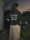 Camiseta My Mom Says